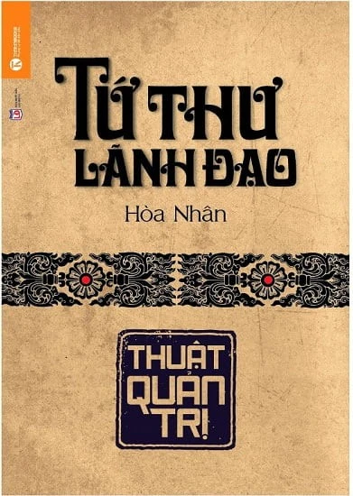 5 cuốn sách quản trị doanh nghiệp hay nhất định phải đọc qua 3 Tứ thư lãnh đạo thuật quản trị